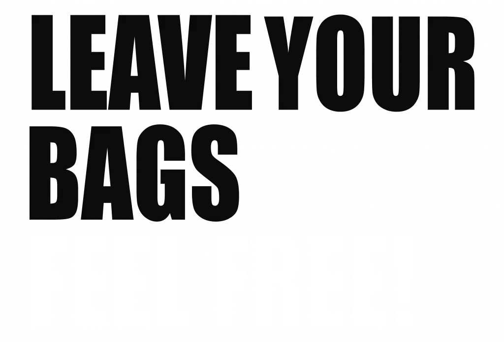 Leave your bags FEEL FREE!